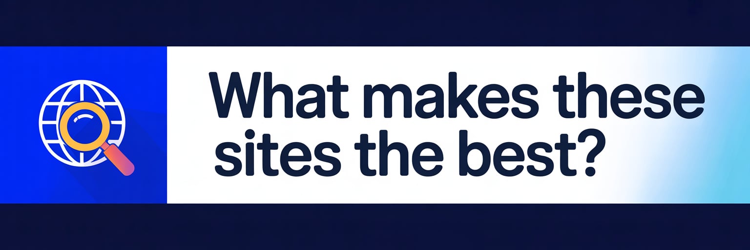 What Makes These Sites the Best?